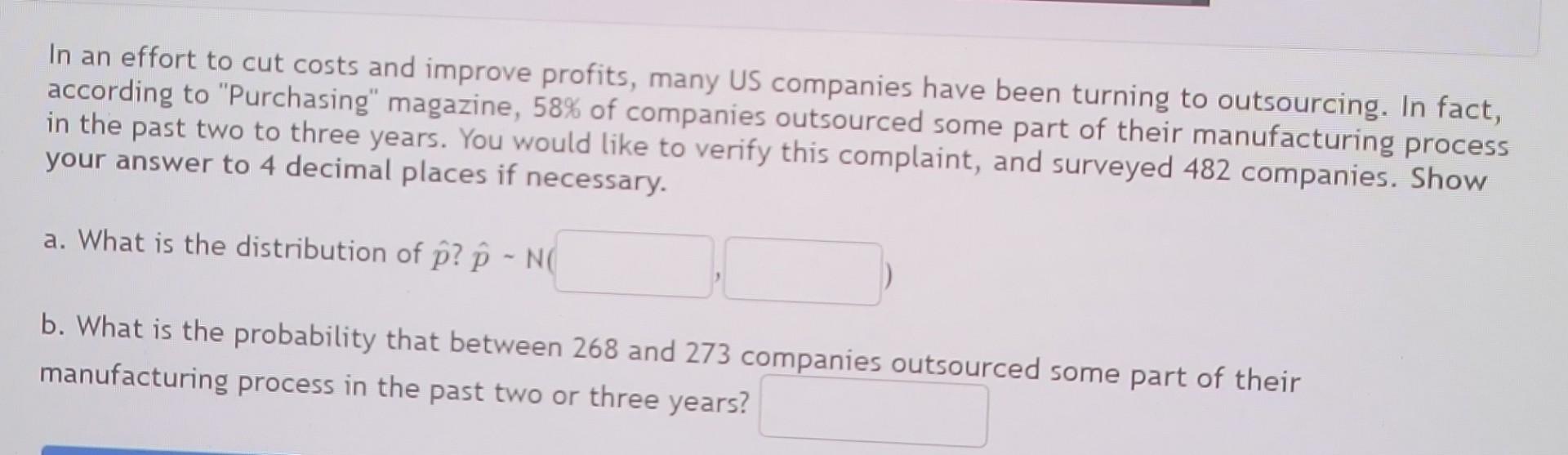 In An Effort To Cut Costs And Improve Profits Many Us Companies Have Been Turning To Outsourcing In Fact According To 1