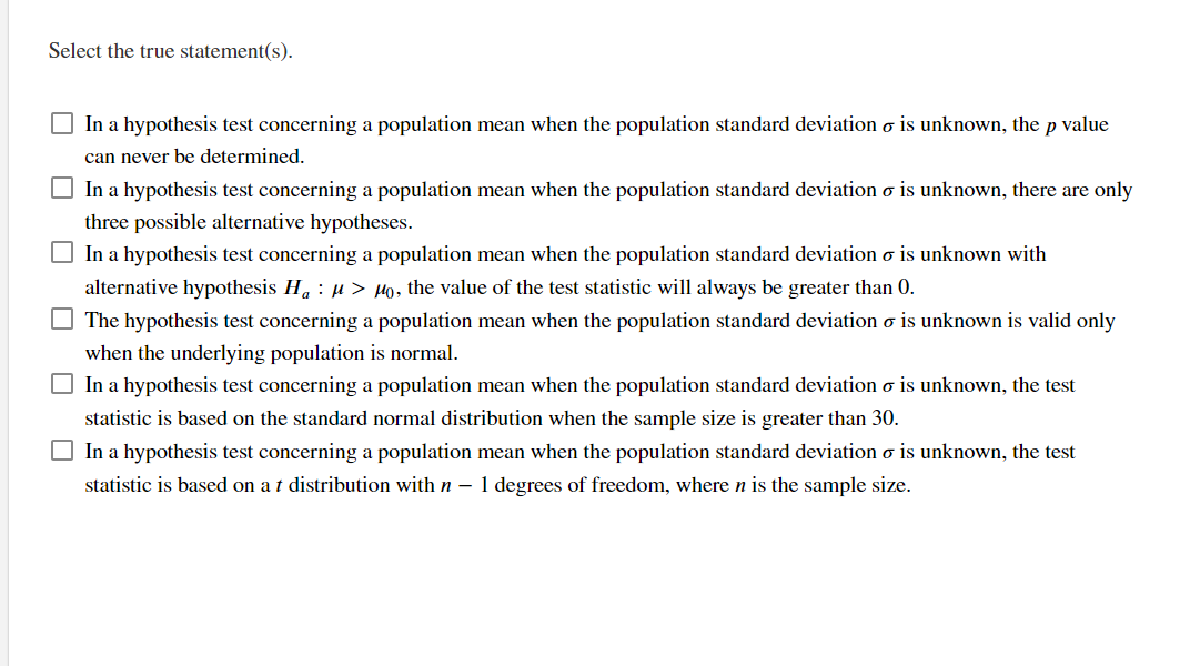 Select The True Statement S In A Hypothesis Test Concerning A Population Mean When The Population Standard Deviation 1