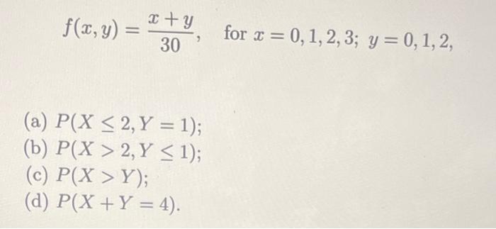F X Y X Y For X 0 1 2 3 Y 0 1 2 30 A P X 2 Y 1 B P X 2 Y 1 C P X Y D P X Y 1