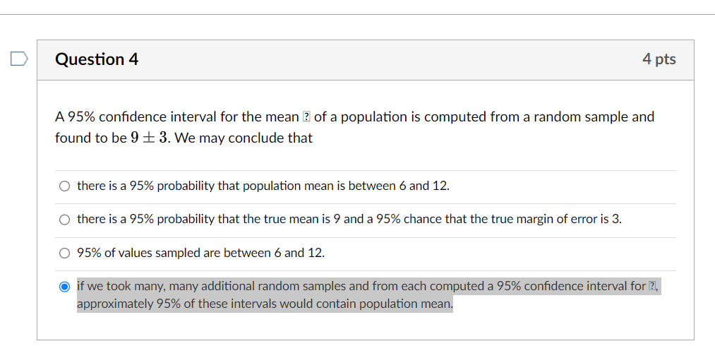 Question 4 4 Pts A 95 Confidence Interval For The Mean Of A Population Is Computed From A Random Sample And Found To B 1