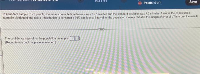 No Part 1 Of 3 The Confidence Interval For The Population Mean Is Round To One Decimal Place As Needed Points 0 Of 1
