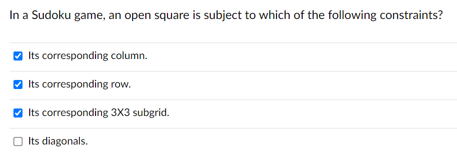 In A Sudoku Game An Open Square Is Subject To Which Of The Following Constraints Its Corresponding Column Its Corre 1