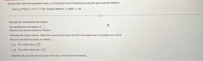 Test The Claim About The Population Mean U At The Given Level Of Significance Using The Given Sample Statistics Claim 2