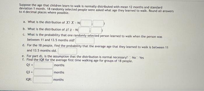 Suppose The Age That Children Learn To Walk Is Normally Distributed With Mean 12 Months And Standard Deviation 1 Month 1
