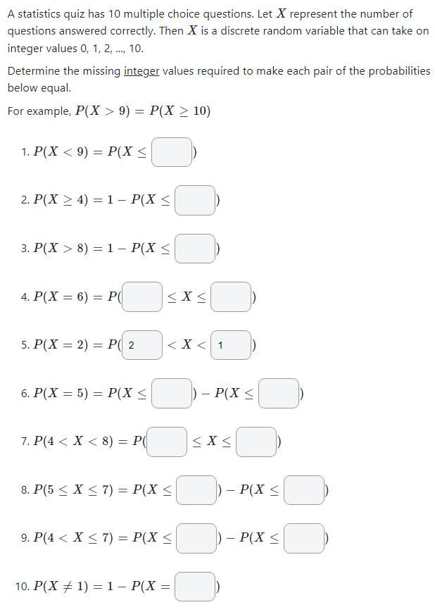 A Statistics Quiz Has 10 Multiple Choice Questions Let X Represent The Number Of Questions Answered Correctly Then X I 1