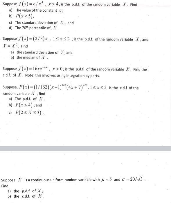Suppose F X C X4 X 4 Is The P D F Of The Random Variable X Find A The Value Of The Constant C B P X 5 C The 1
