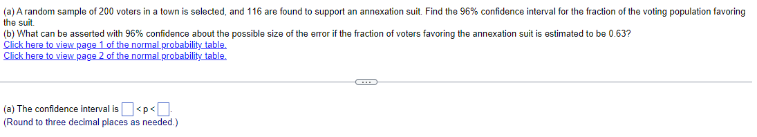 A A Random Sample Of 200 Voters In A Town Is Selected And 116 Are Found To Support An Annexation Suit Find The 96 C 1