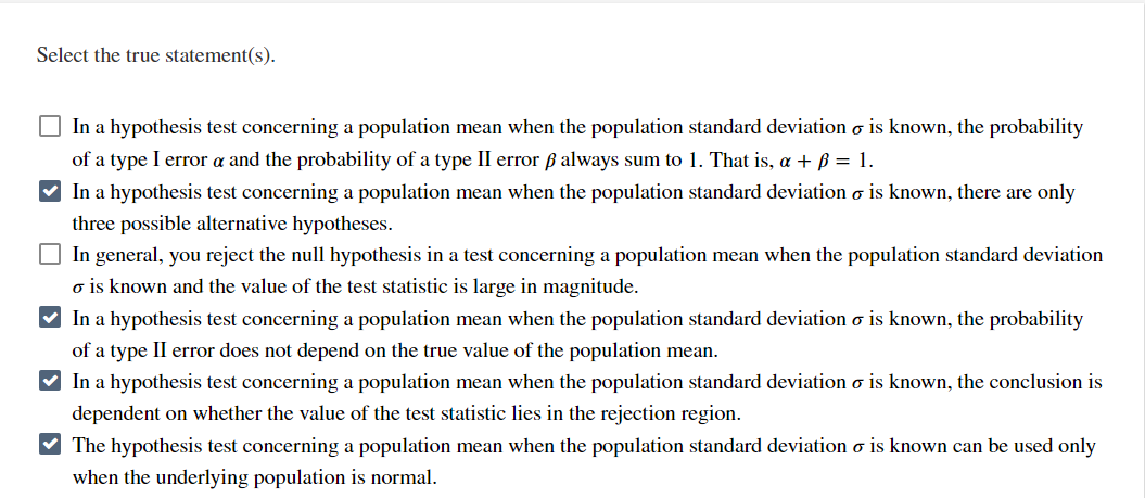 Select The True Statement S In A Hypothesis Test Concerning A Population Mean When The Population Standard Deviation 1