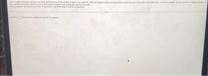 31 Of College Students Say They Use Credit Cards Because Of The Rewards Program You Randomly Select 10 College Student 1