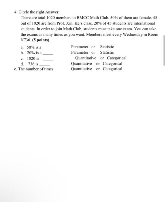 4 Circle The Right Answer There Are Total 1020 Members In Bmcc Math Club 50 Of Them Are Female 45 Out Of 1020 Are F 1