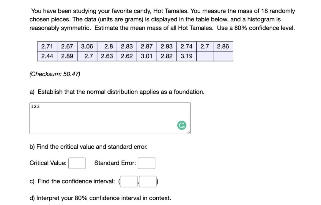 You Have Been Studying Your Favorite Candy Hot Tamales You Measure The Mass Of 18 Randomly Chosen Pieces The Data Un 1