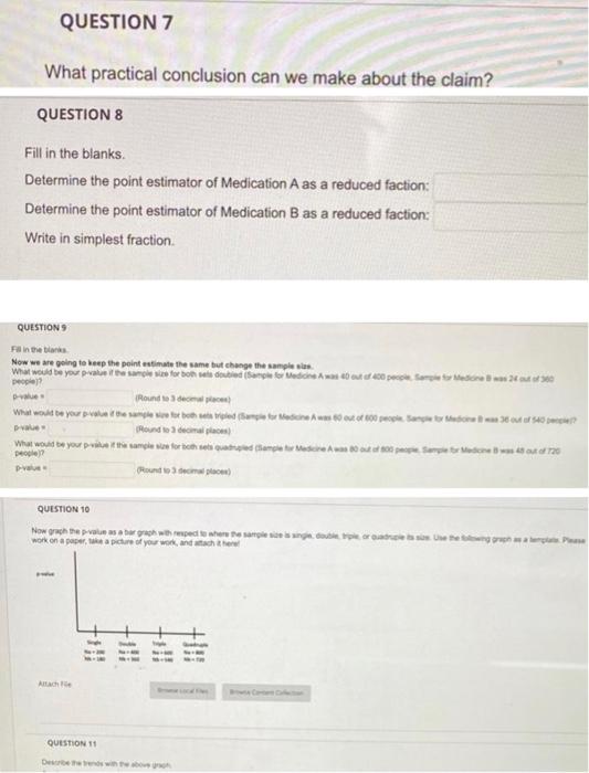 Question 7 What Practical Conclusion Can We Make About The Claim Question 8 Fill In The Blanks Determine The Point Est 1