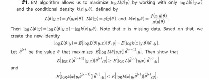1 Em Algorithm Allows Us To Maximize Log L Ly By Working With Only Log Y X And The Conditional Density K Xly 0 De 1