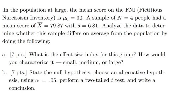 In The Population At Large The Mean Score On The Fni Fictitious Narcissism Inventory Is Po 90 A Sample Of N 4 Pe 1