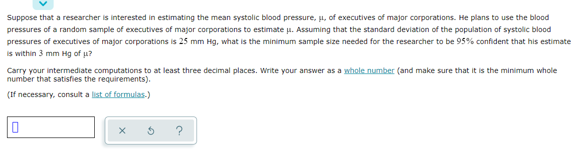 Suppose That A Researcher Is Interested In Estimating The Mean Systolic Blood Pressure U Of Executives Of Major Corpor 1