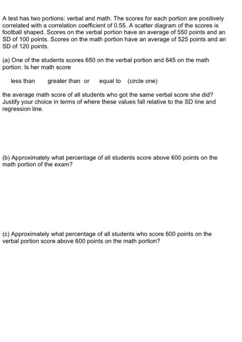 A Test Has Two Portions Verbal And Math The Scores For Each Portion Are Positively Correlated With A Correlation Coeff 1