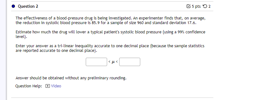 Question 2 5 Pts 2 The Effectiveness Of A Blood Pressure Drug Is Being Investigated An Experimenter Finds That On Aver 1