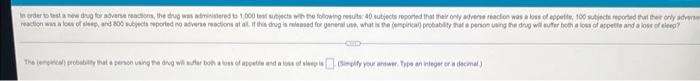 In Order To Test A New Drug For Adverse Reactions The Drug Was Administered To 1 000 Test Subjects With The Following R 1