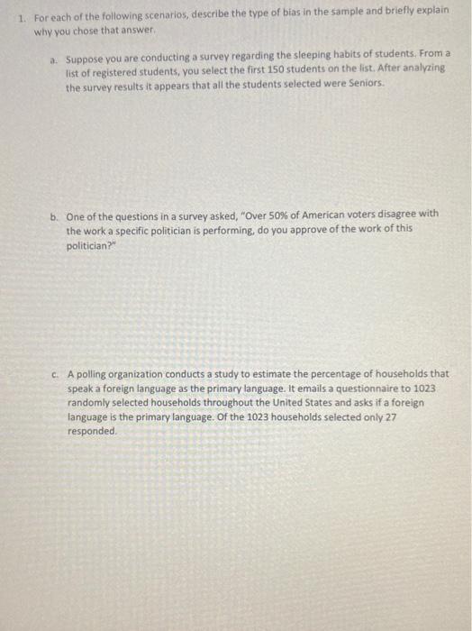1 For Each Of The Following Scenarios Describe The Type Of Bias In The Sample And Briefly Explain Why You Chose That A 1