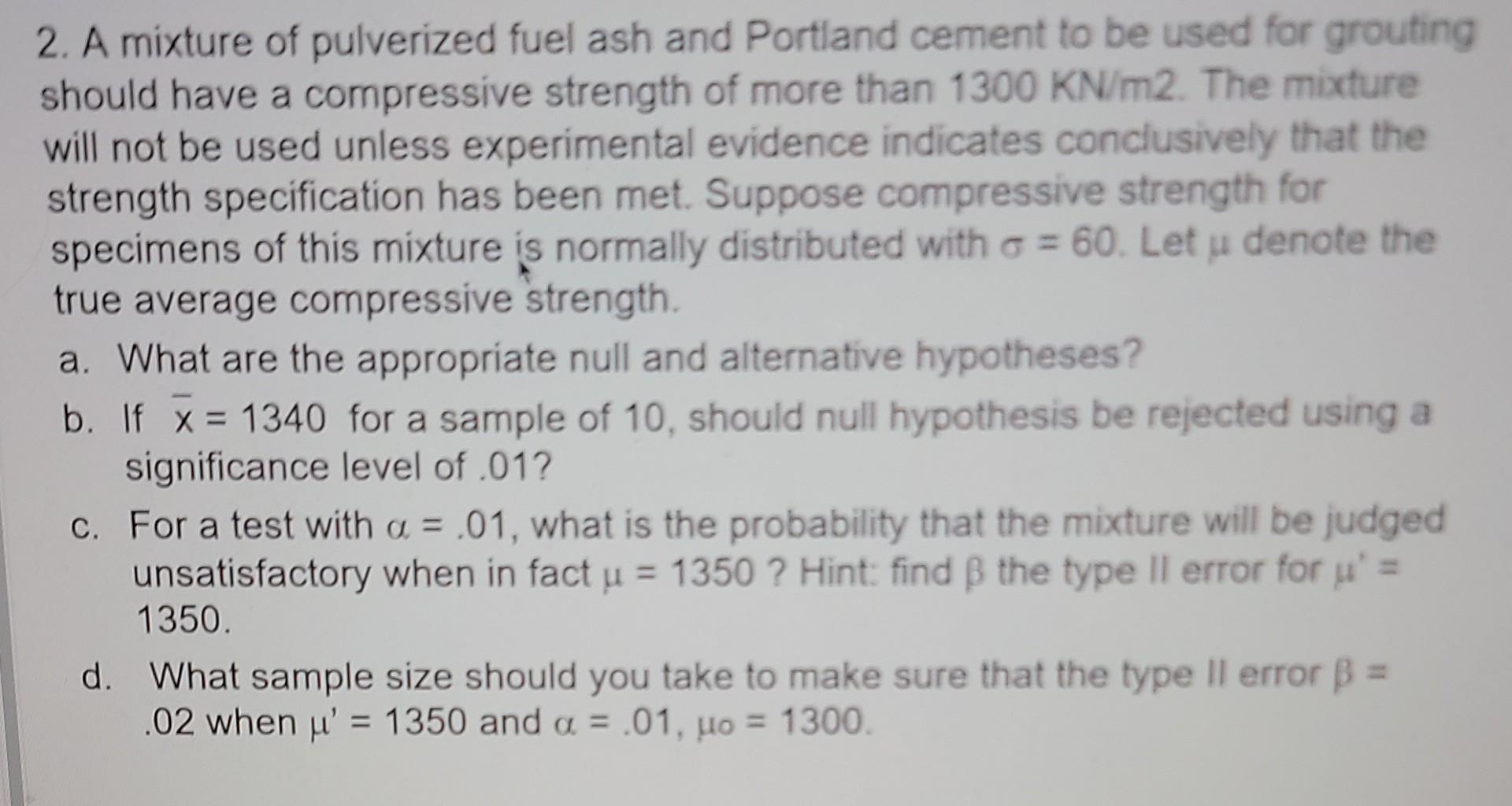 2 A Mixture Of Pulverized Fuel Ash And Portland Cement To Be Used For Grouting Should Have A Compressive Strength Of Mo 1