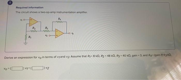 Required Information The Circuit Shows A Two Op Amp Instrumentation Amplifier Yo Ra W R Re W W Ri 20 Derive An Expressio 1