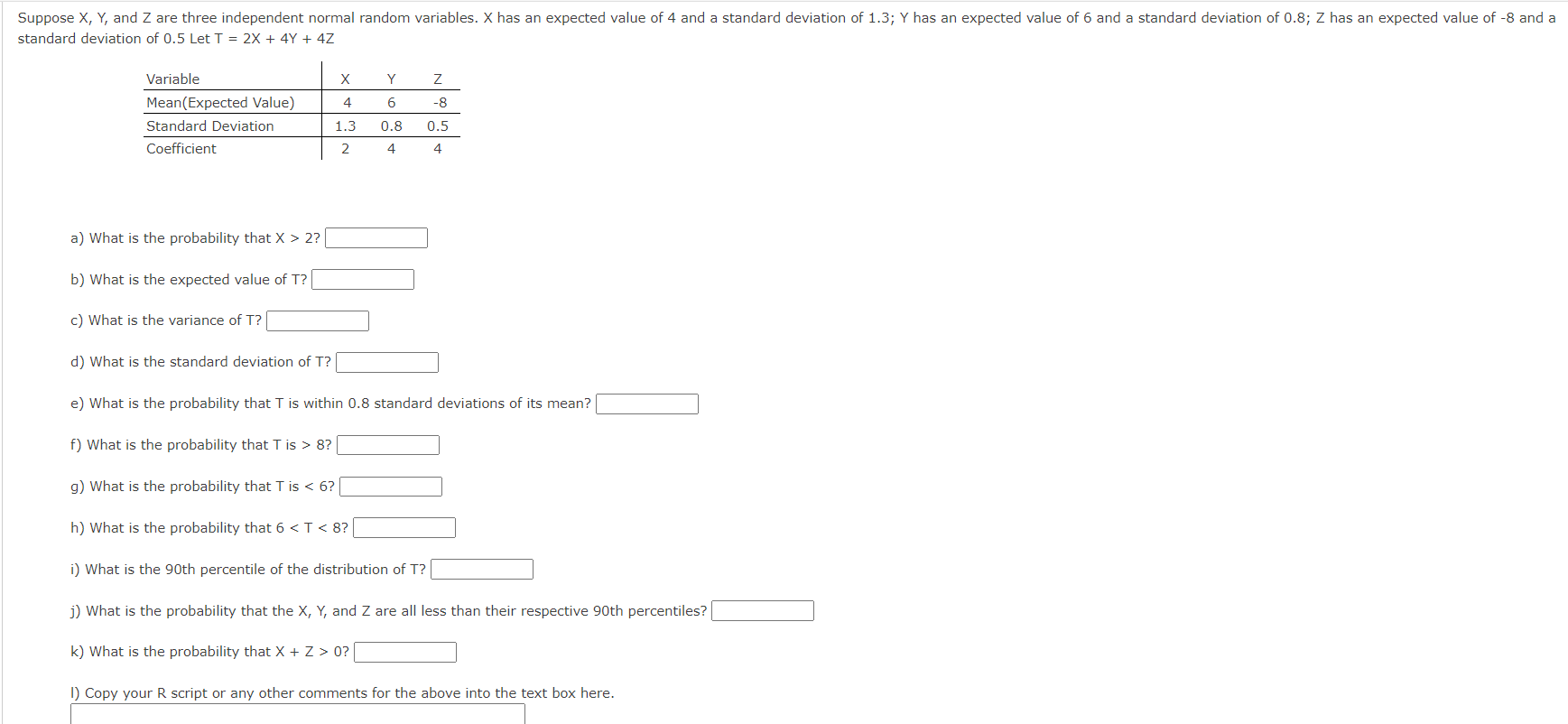 Suppose X Y And Z Are Three Independent Normal Random Variables X Has An Expected Value Of 4 And A Standard Deviation 1