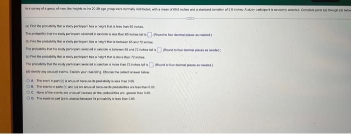In A Survey Of A Group Of Men The Heights In The 20 29 Age Group Were Normally Distributed With A Mean Of 608 Inches A 1