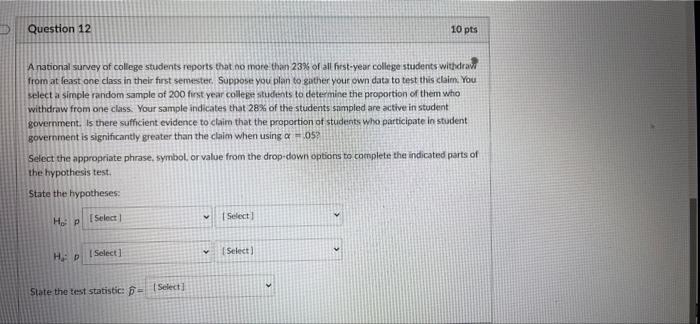 Question 12 A National Survey Of College Students Reports That No More Than 23 Of All First Year College Students Withd 1