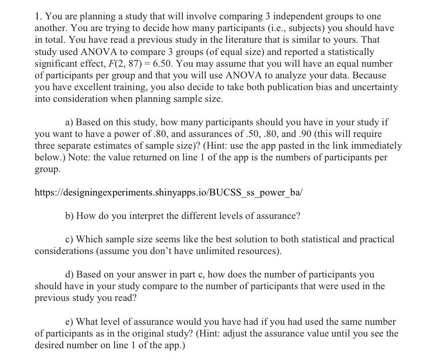 1 You Are Planning A Study That Will Involve Comparing 3 Independent Groups To One Another You Are Trying To Decide Ho 1