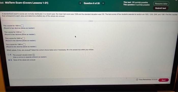 A Standardized Exa S Scores Are Normally Distributed In A Recent Year The Mean Test Score Was 1508 And The Standard De 6