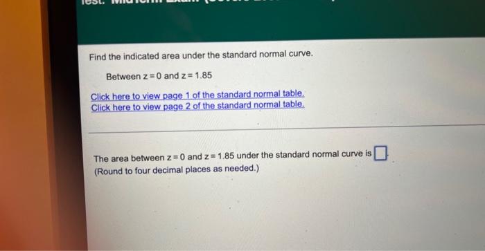 A Standardized Exa S Scores Are Normally Distributed In A Recent Year The Mean Test Score Was 1508 And The Standard De 7