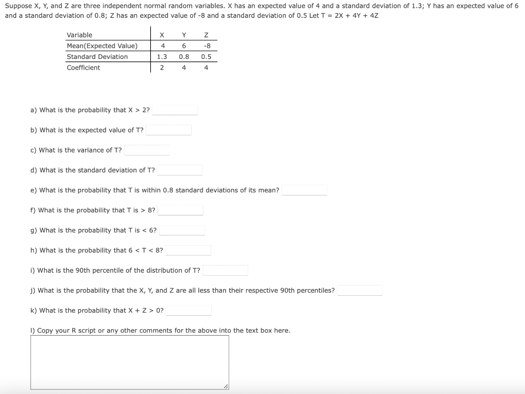 Suppose X Y And Z Are Three Independent Normal Random Variables X Has An Expected Value Of 4 And A Standard Deviation 1