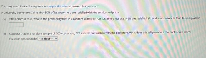 You May Need To Use The Appropriate Appendix Table To Answer This Question A University Bookstore Claims That 50 Of It 1