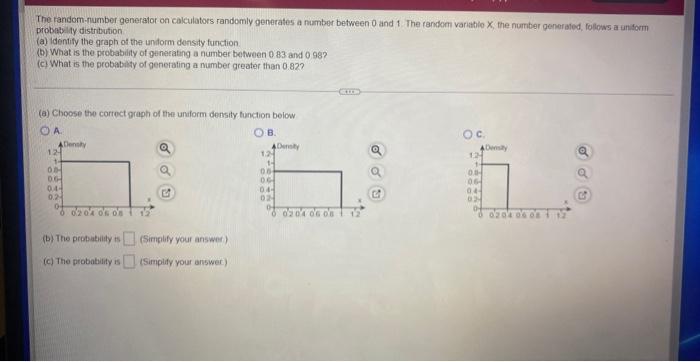 The Random Number Generator On Calculators Randomly Generates A Number Between 0 And 1 The Random Variabile X The Numb 1