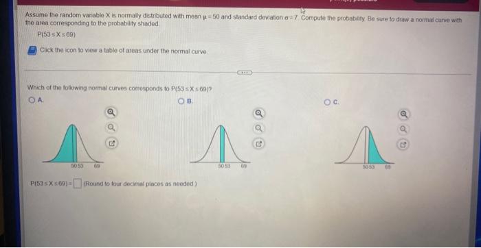 Assume The Random Variable X Is Normally Distributed With Mean P 50 And Standard Deviation A 7 Compute The Probability 2