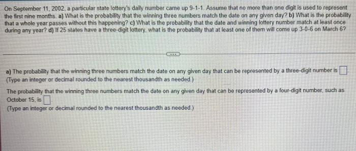 On September 11 2002 A Particular State Lottery S Daily Number Came Up 9 1 1 Assume That No More Than One Digit Is Us 2