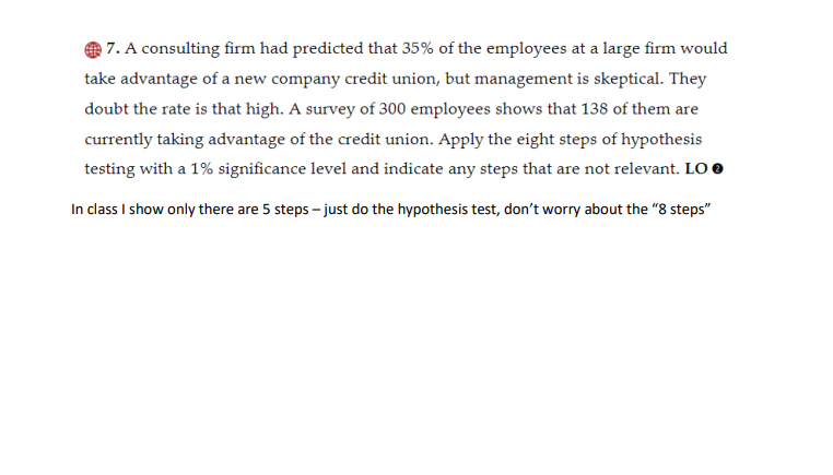 7 A Consulting Firm Had Predicted That 35 Of The Employees At A Large Firm Would Take Advantage Of A New Company Credi 1