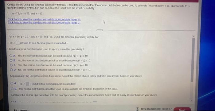 Compute P X Using The Binomial Probability Formula Then Determine Whether The Normal Distribution Can Be Used To Estim 1
