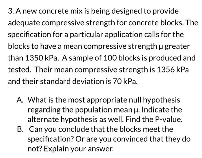 3 A New Concrete Mix Is Being Designed To Provide Adequate Compressive Strength For Concrete Blocks The Specification 1