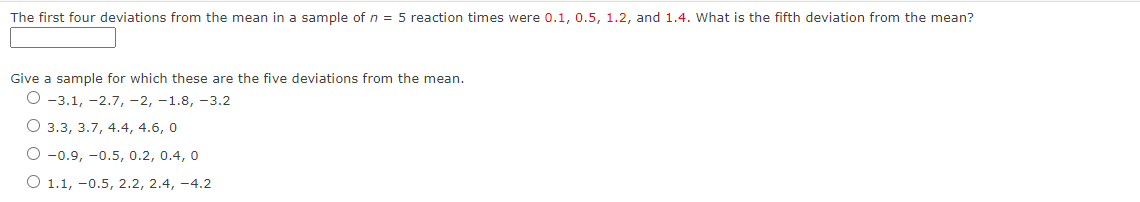 The First Four Deviations From The Mean In A Sample Of N 5 Reaction Times Were 0 1 0 5 1 2 And 1 4 What Is The Fif 1