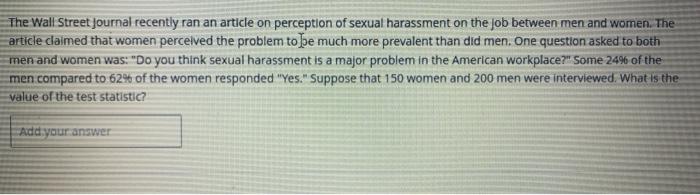 The Wall Street Journal Recently Ran An Article On Perception Of Sexual Harassment On The Job Between Men And Women The 1
