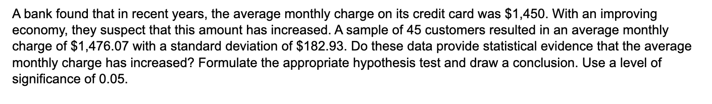 Is There Sufficient Evidence At The 0 05 Level Of Significance That The Average Monthly Charge Has Increased Determine 1
