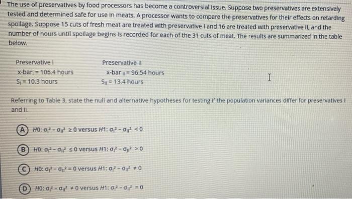 The Use Of Preservatives By Food Processors Has Become A Controversial Issue Suppose Two Preservatives Are Extensively 1