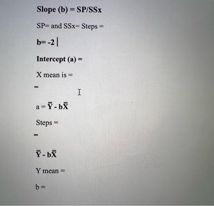 2a For The Following Data Compute A Intercept B Slope And Write The Regression Equation Please Show All Computat 3
