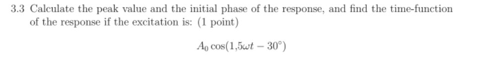 3 3 Calculate The Peak Value And The Initial Phase Of The Response And Find The Time Function Of The Response If The Ex 1