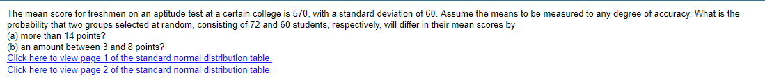 The Mean Score For Freshmen On An Aptitude Test At A Certain College Is 570 With A Standard Deviation Of 60 Assume The 1