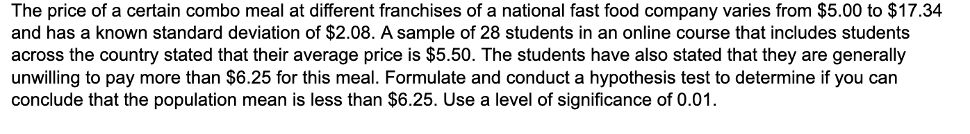 The Price Of A Certain Combo Meal At Different Franchises Of A National Fast Food Company Varies From 5 00 To 17 34 An 1