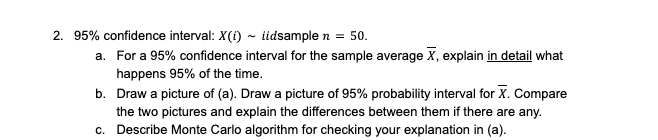 2 95 Confidence Interval X I Iidsample N 50 A For A 95 Confidence Interval For The Sample Average X Explain 1