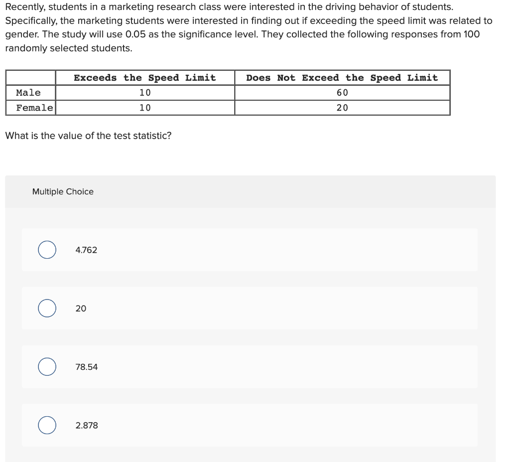 Recently Students In A Marketing Research Class Were Interested In The Driving Behavior Of Students Specifically The 1