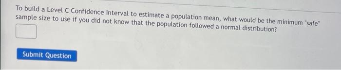 74 81 88 95 102 X Submit Question 109 116 123 136 Q To Build A 87 Ci For The Mean Of The Population Shown Above You Ta 2